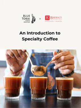 An Introduction to Specialty Coffee with JC Residency