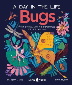 Bugs (a Day in the Life) // What Do Bees, Ants, and Dragonflies Get Up to All Day?